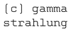 (c) gammastrahlung u. mittelwelle.de